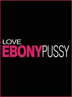 Love Ebony Pussy