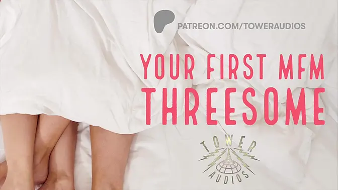 First MFM Threesome - Sultry audio for women